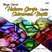Tanya Jawab Hukum Gereja Seputar Sakramen Baptis