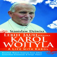 lebih-jauh-bersama-karol-wojtyla-a-life-with-karol