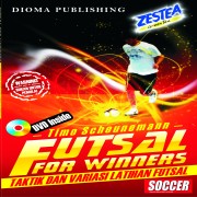 Futsal For Winner (Taktik dan Variasi Latihan Futsal )