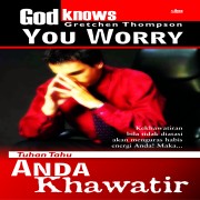 Tuhan Tahu Anda Khawatir (God Knows You Worry)      