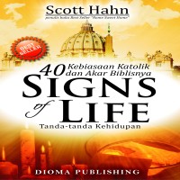 tanda-tanda-kehidupan-signs-of-life-40-kebiasaan-katolik-dan-akar-biblisnya