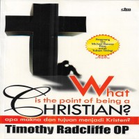 apa-makna-dan-tujuan-menjadi-kristen-what-is-the-point-of-being-a-christian