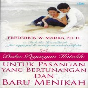 Untuk Pasangan Yang Bertunangan Dan Baru Menikah ( a Catholic Handbook )