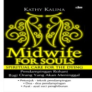 pendampingan Rohani Bagi Orang Yang Akan Meninggal (Midwife For Souls Spiritual Care For The Dying)
