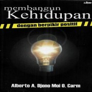 Membangun Kehidupan Dengan Berpikir Positif  