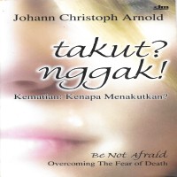 takut-nggak-kematian-kenapa-menakutkan
