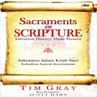 sacraments-in-scripture-salvation-history-made-present-sakramen-dalam-kitab-suci-kehadiran-sejarah