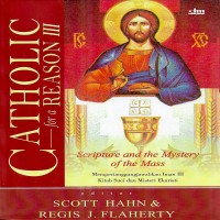 catholic-for-a-reason-scripture-and-the-mystery-of-the-family-of-god-iii