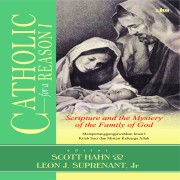 Catholic for a reason : scripture and the mystery of the family of God I