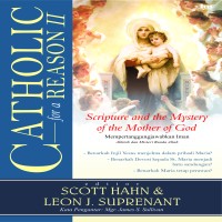catholic-for-a-reason-scripture-and-the-mystery-of-the-family-of-god-ii