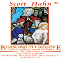 reasons-to-believe-how-to-understanding-explain-and-defend-the-catholic-faith