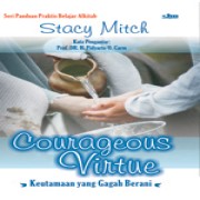 Courageous Virtue ( Keutamaan yang gagah berani )