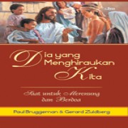 Dia yang Menghiraukan Kita