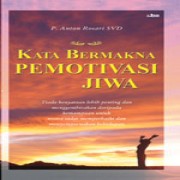 Kata Bermakna Pemotivasi Jiwa 