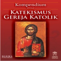 ikhtisar-katekismus-gereja-katolik-kompendium