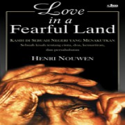 Sebuah Kisah Tentang Cinta, Doa, Kemartiran, dan Persahabatan (Love In a Fearful Land)   