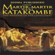 Martir-Martir dari Katakombe (The Martyrs of The Catacombs)