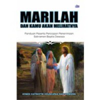 marilah-dan-kamu-akan-melihat-panduan-peserta-persiapan-penerimaan-sakramen-baptis-dewasa