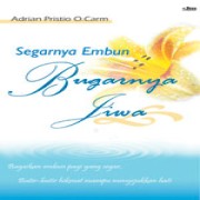 Segarnya Embun Bugarnya Jiwa ( Pembelian buku ini mohon kirim via email )