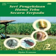 seri pengelolaan hama tebu secara terpadu 2 ( Pembelian buku ini mohon kirim via email )
