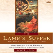 The Lambs Supper-The Mass as Heaven on Earth (Perjamuan Anak Domba-Perayaan Ekaristi, Surga di atas 