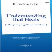 Mengerti yang Menyembuhkan ( Understanding that Heals)